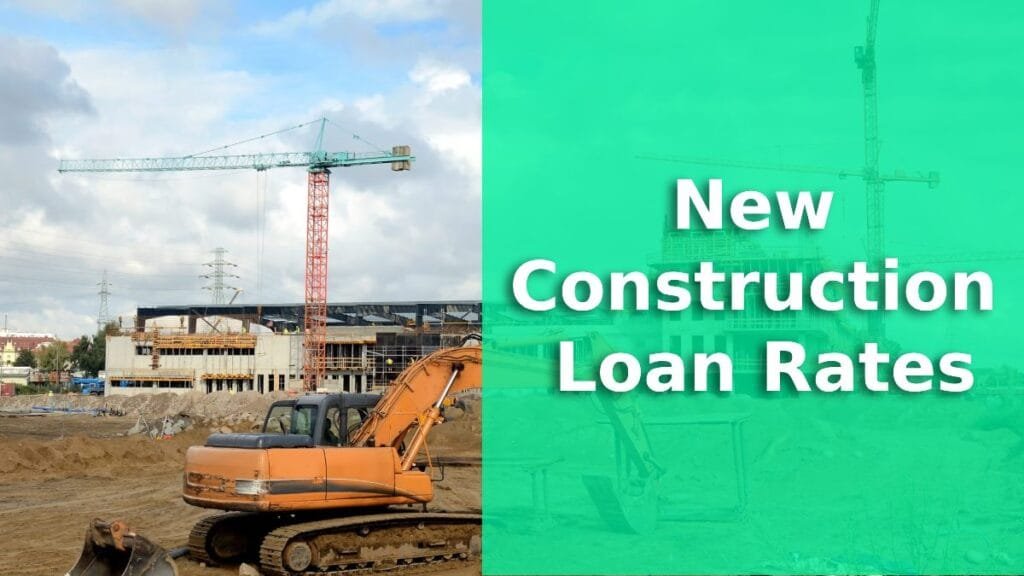 new construction loan rates